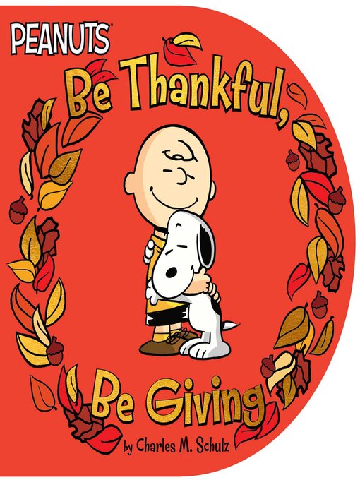 Title details for Be Thankful, Be Giving by Charles  M. Schulz - Available